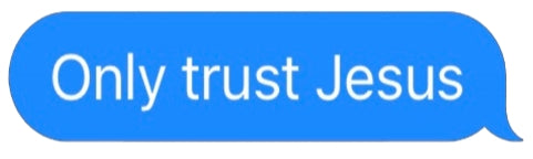 onlytrustjesus
